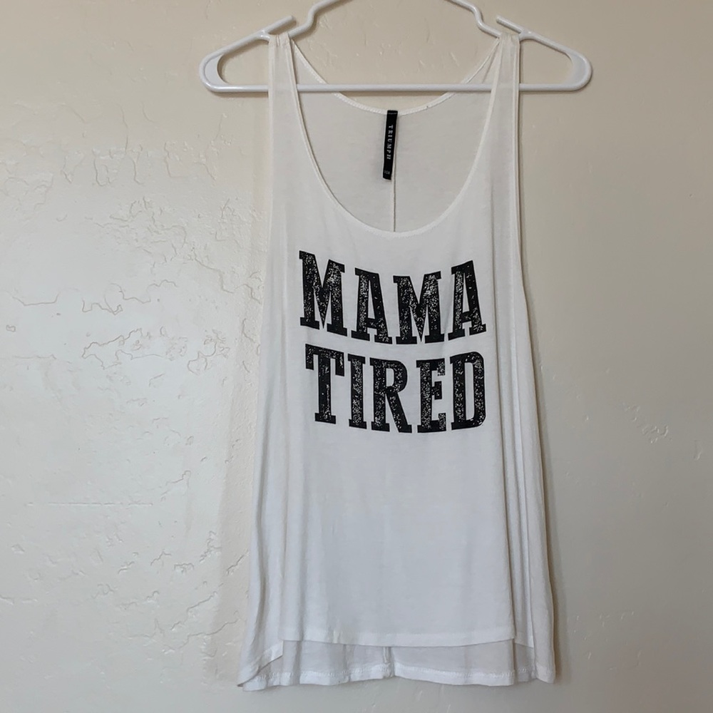 mama tired tank